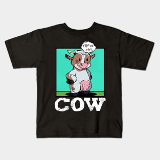 Cow - f@*ck off! Funny Rude Cattle Kids T-Shirt